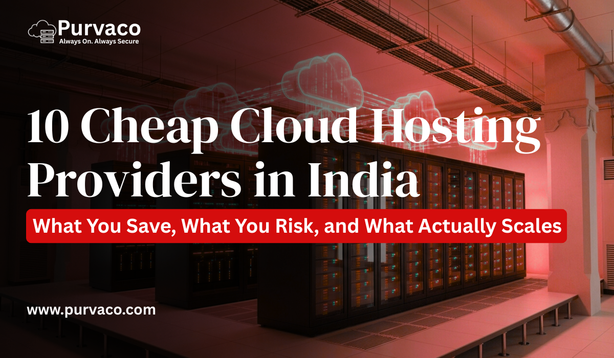 10 Cheap Cloud Hosting Providers in India (2026) – What You Save, What You Risk, and What Actually Scales