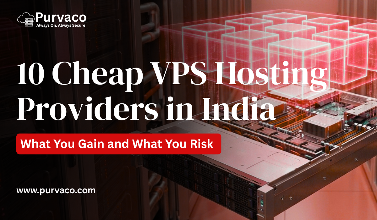 10 Cheap VPS Hosting Providers in India (2026) – What You Gain and What You Risk