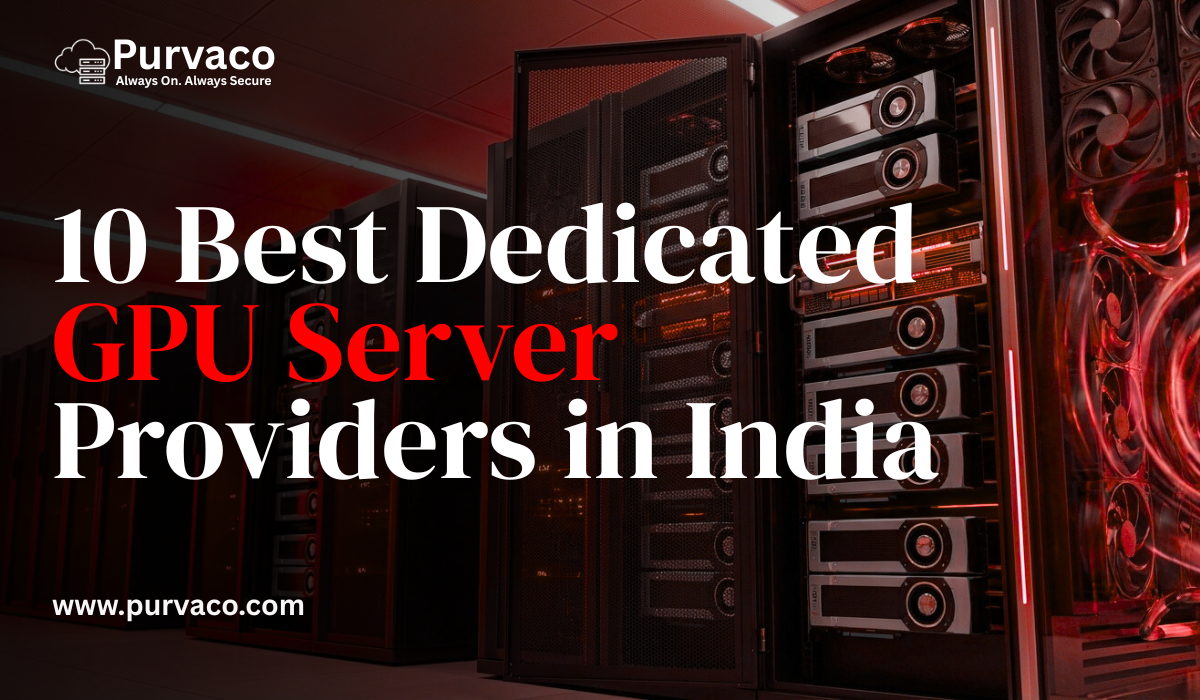 10 Best Dedicated GPU Server Providers in India (2026 Guide)