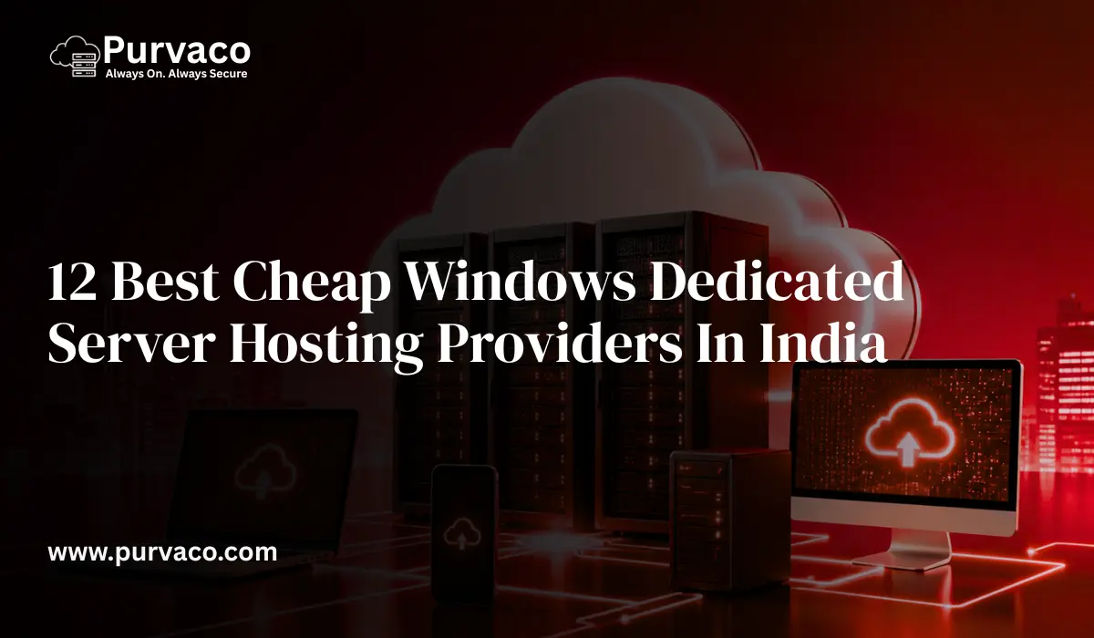 12 Best Cheap Windows Dedicated Server Hosting Providers In India